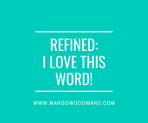 refined I love this word!