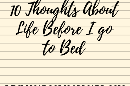 10 thoughts about life before I go to bed