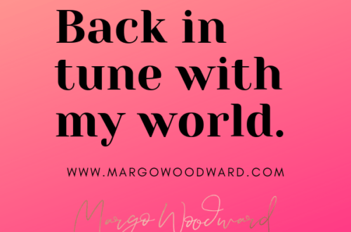 Back in tune with my world Margo Woodward