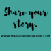 Share your story Margo Woodward