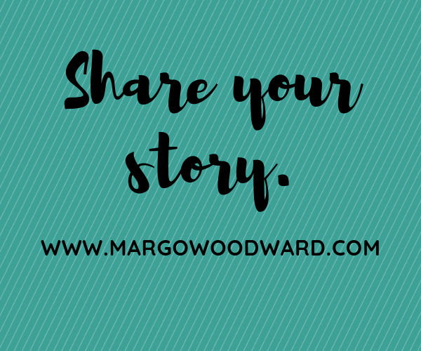 Share your story Margo Woodward
