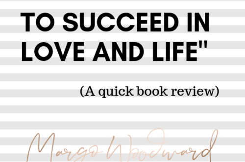 9 THINGS YOU SIMPLY MUST DO TO SUCCEED IN LOVE AND LIFE