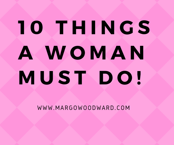 10 things a woman must do