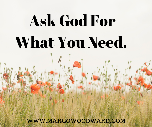 Are you stressing & worrying? Ask God For What You Need.