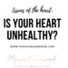 Issues of the heart: Is your heart unhealthy?