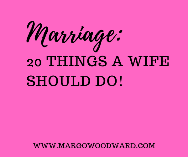 MARRIAGE: 20 things a wife should do