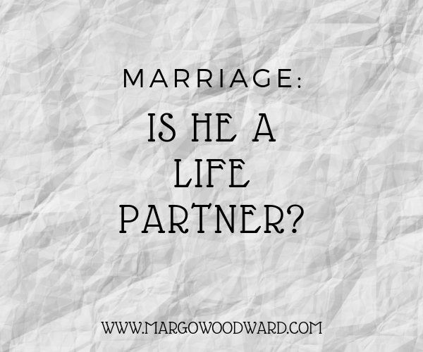 MARRIAGE: Is he a life partner? Margo Woodward