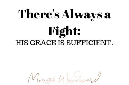 There's Always A Fight: His Grace is Sufficient