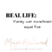 Family can sometimes equal foe Margo Woodward