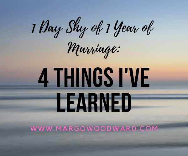 1 Day Shy of 1 Year of Marriage