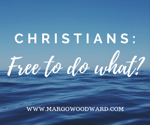 CHRISTIANS: Free to do what?
