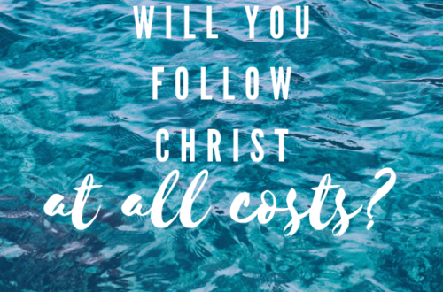 Will you follow christ at all costs? by Margo Woodward