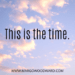 This is the time by Margo Woodward