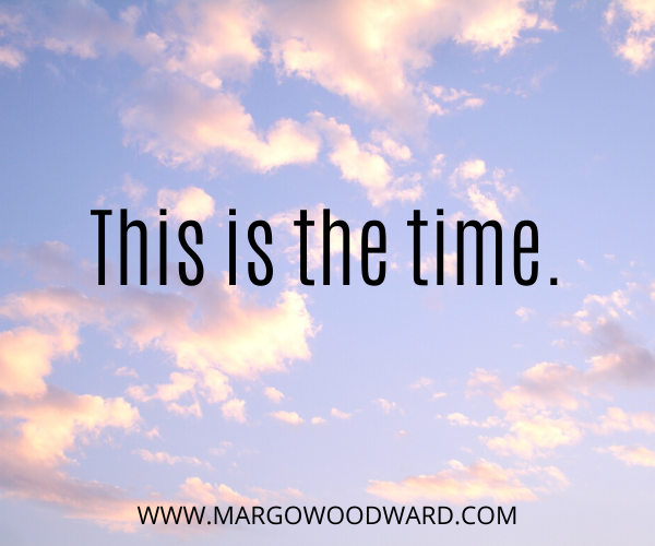 This is the time by Margo Woodward