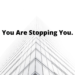 You Are Stopping You by Margo Woodward