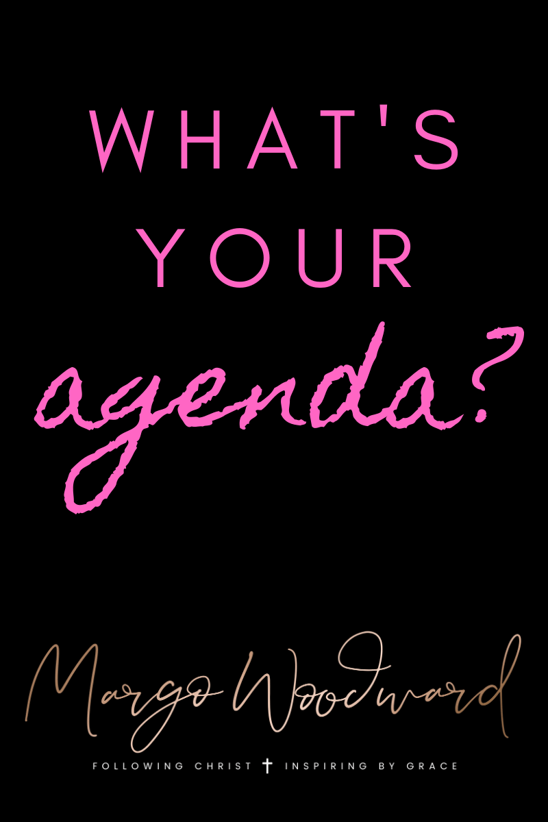 whats your agenda by Margo Woodward