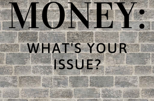 MONEY WHAT'S YOUR ISSUE by Margo Woodward