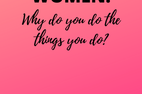 Why do you do the things you do? by Margo Woodward