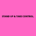 STAND UP & TAKE CONTROL by Margo Woodward