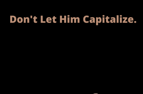 Don't Let Him Capitalize by Margo Woodward