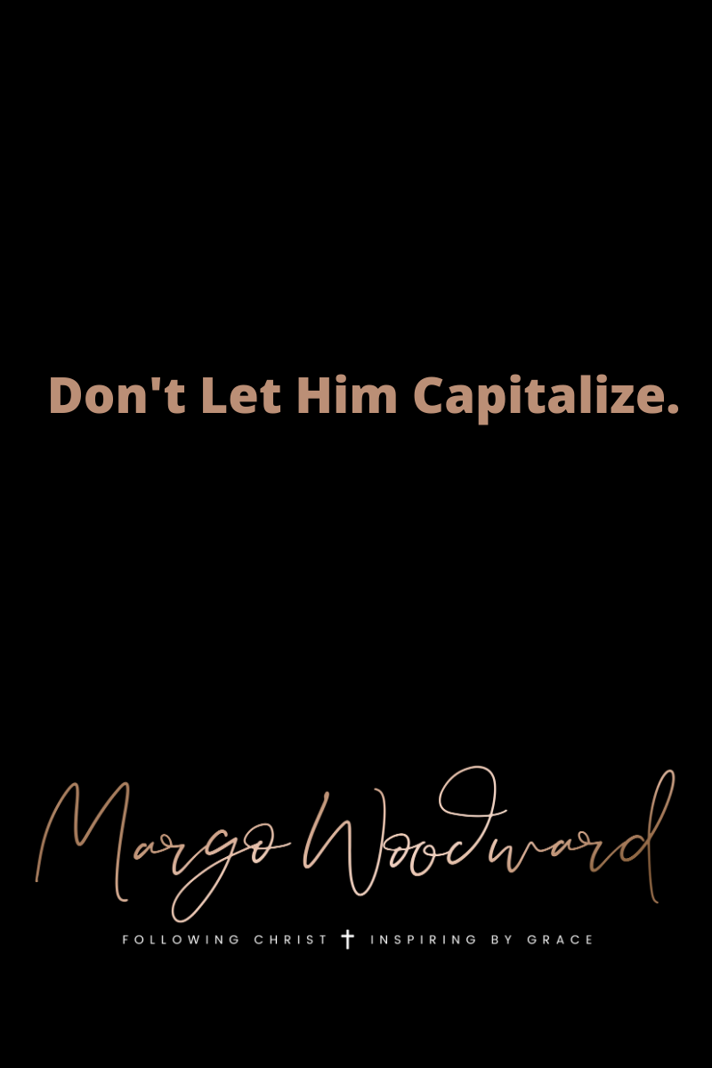Don't Let Him Capitalize by Margo Woodward