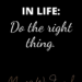 Do the right thing by Margo Woodward