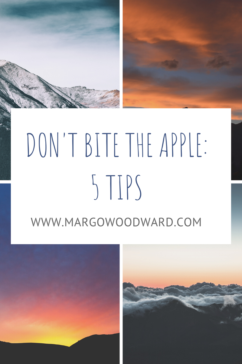 DON'T BITE THE APPLE_ 5 TIPS by Margo Woodward