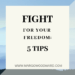 FIGHT FOR YOUR FREEDOM