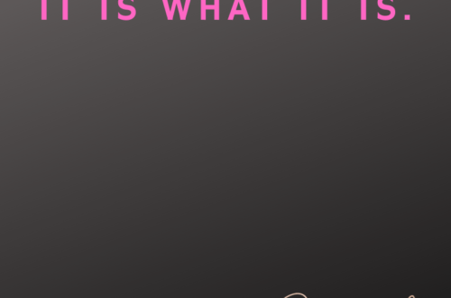 IT IS WHAT IT IS by Margo Woodward