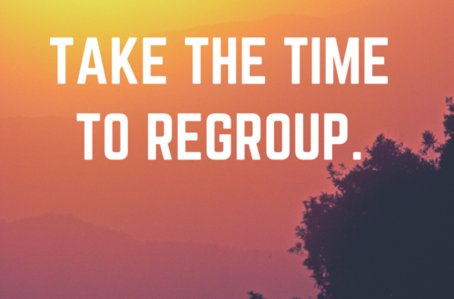 Take the time to regroup by Margo Woodward