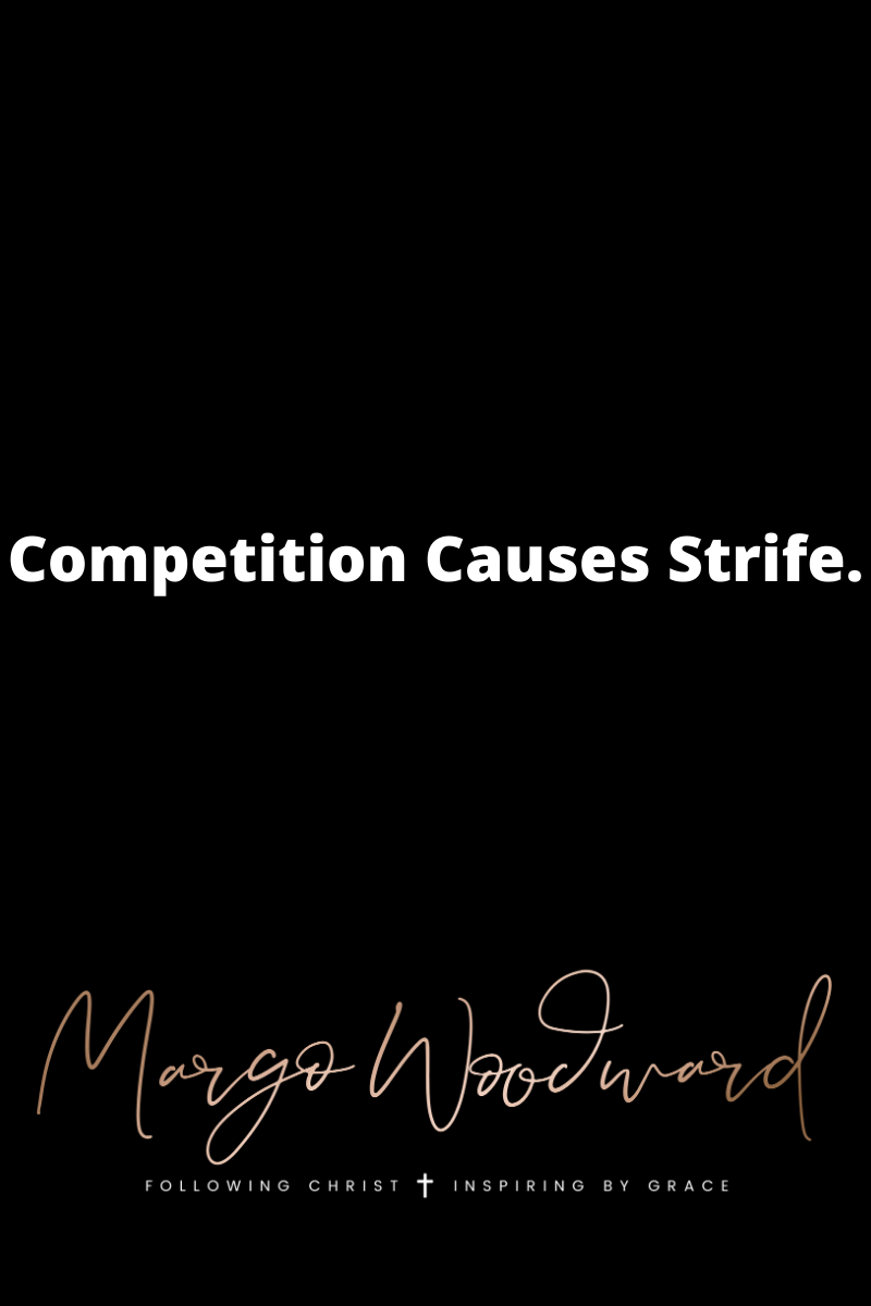 competition causes strife by Margo Woodward