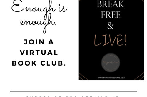 BREAK FREE & LIVE! VIRTUAL BOOK CLUB by Margo Woodward