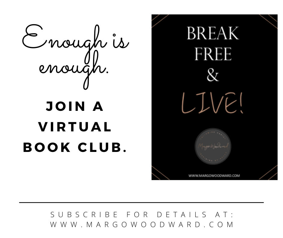 BREAK FREE & LIVE! VIRTUAL BOOK CLUB by Margo Woodward