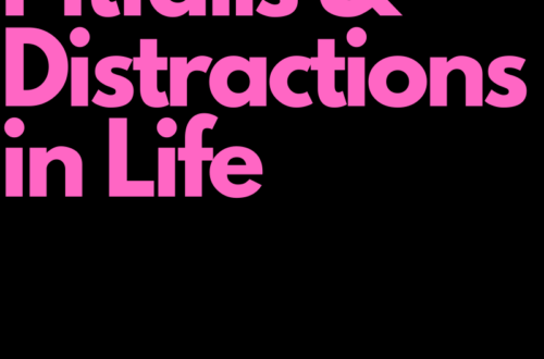 Avoiding Pitfalls & Distractions in Life by Margo Woodward