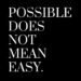 Possible does not mean easy by Margo Woodward