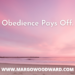 Obedience pays off by Margo Woodward