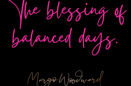 the blessing of balanced days by Margo Woodward