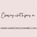 Choosing what to focus on by Margo Woodward
