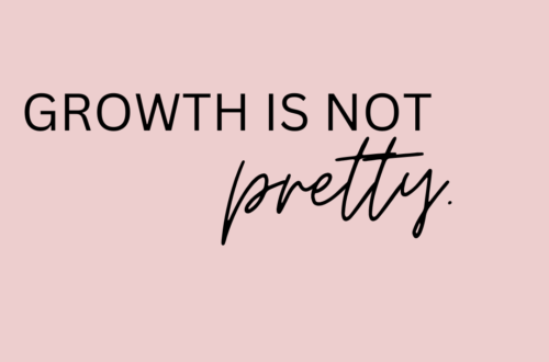 GROWTH IS NOT PRETTY by Margo Woodward