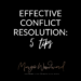 Effective Conflict Resolution: 5 tips by Margo Woodward