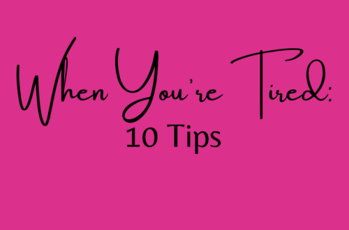 When You're Tired by Margo Woodward