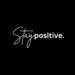 Stay positive by Margo Woodward