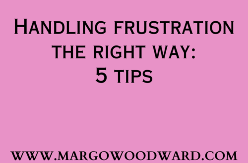 Handling frustration the right way 5 tips by Margo Woodward