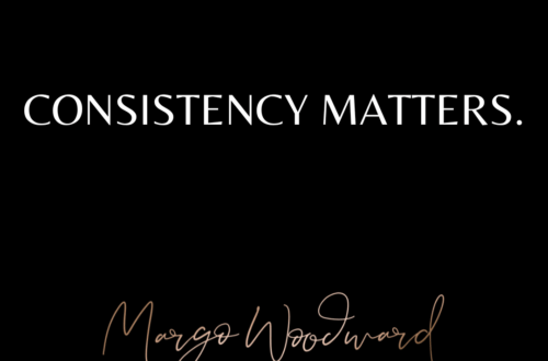 CONSISTENCY MATTERS by Margo Woodward