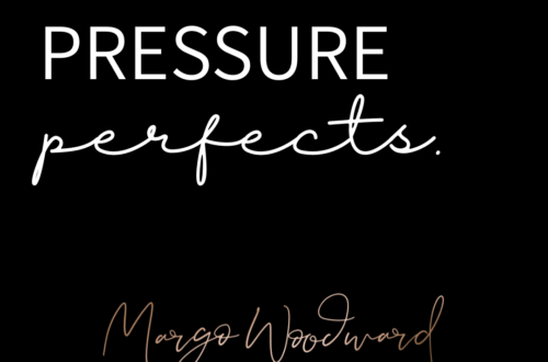 pressure perfects by Margo Woodward